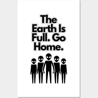 The earth is full. Go Home. Posters and Art